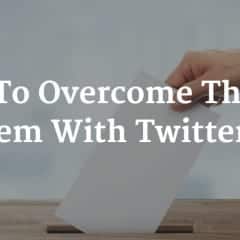 How To Overcome The Big Problem With Twitter Polls