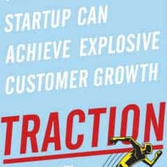 Review: Traction: How Any Startup Can Achieve Explosive Customer Growth