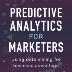 Review: Predictive Analytics For Marketers by Barry Leventhal