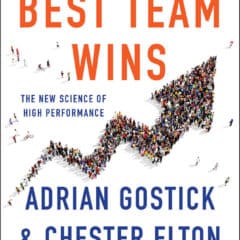 The Best Team Wins: The New Science of High Performance