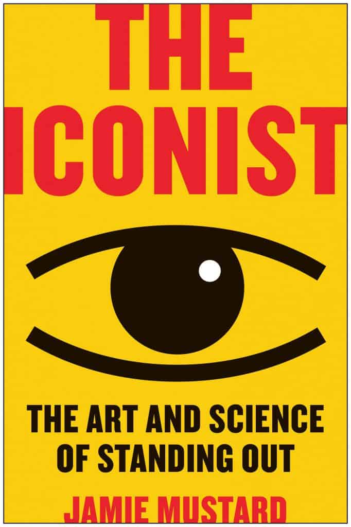 The Iconist: The Art and Science of Standing Out