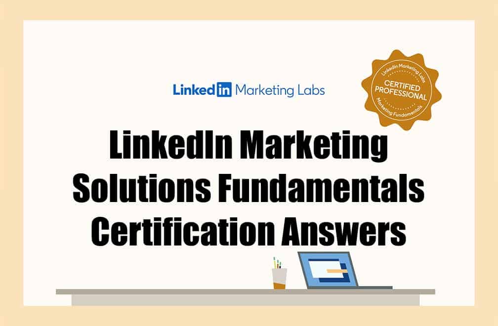 LinkedIn Marketing Solutions Fundamentals Certification Answers